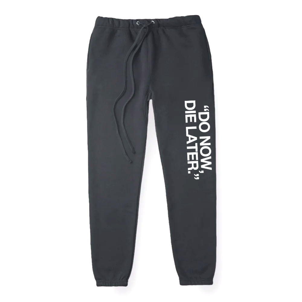 Do Now Die Later Jogger